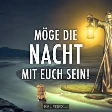 Moge Die Nacht Mit Euch Sein Kaufdex Lustige Spruche Gute Nacht Spruche Nacht Nacht Spruch