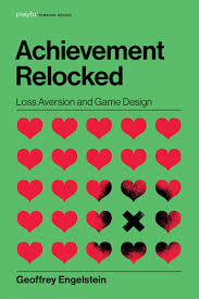 Amazon Com Achievement Relocked Loss Aversion And Game Design Playful Thinking 9780262043533 Engelstein Geoffrey Books