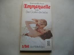 Wer den film nicht hinterfragt, bekommt entspannte, ansprechende und anregende erotikunterhaltung geboten, und entdeckt auch nebenbei die sch�ne laura gemser bei ihren ersten schritten auf dem weg zur black emanuelle. Emmanuelle Oder Der Garten Der Liebe Emmanuelle Arsan Buch Gebraucht Kaufen A02hxpxn01zze