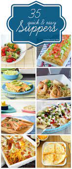 35 Quick And Easy Supper Ideas Easy Supper Food Recipes
