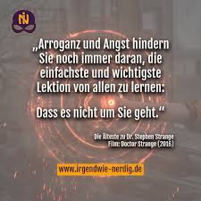 Spruch Zitat Arroganz Und Angst Hindern Sie Aus Doctor Strange Dem Film Irgendwie Nerdig