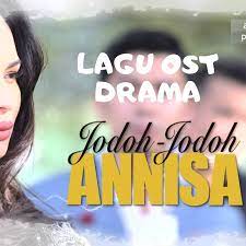 Mengisahkan konflik keluarga dan percintaan. Lagu Ost Drama Jodoh Jodoh Anissa