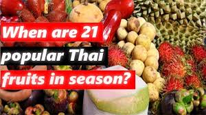 Thailand Fruit Season Learn When 21 Popular Thai Fruits Are