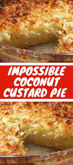 Bisquick Coconut Custard Pie Ingredients 1 2 Cup Bisquick 3 4 Cup Sugar 4 Eggs 2 Cup Milk 1 Can 3 1 2 Oz Coconut 1 T In 2020 Best Coconut Custard Pie Recipe Coconut Custard Pie Bisquick Recipes