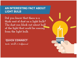 An Interesting Fact About Light Bulb Did You Know That There Is A Thick Coat Of Dust On A Light Bulb The Dust Can Block O Fun Facts Electrician Did