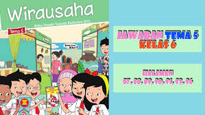 Kunci Jawaban Buku Siswa Tema 5 Kelas 6 Halaman 87 88 89 90 91 93 96 Sanjayaops