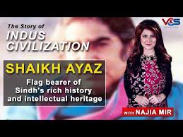 Shaikh Ayaz Flag bearer of Sindh's rich history and intellectual heritage