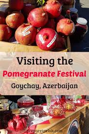 Pomegranate Festival In Goychay Azerbaijan Azerbaijan Pomegranate Festival