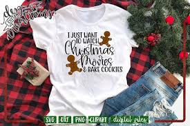 Scrapbook pages, cards, custom apparel, vinyl decor, etched glass, photo frames, sketch designs, temporary tattoos, paper crafts. I Just Want To Watch Christmas Movies Bake Cookies Svg Watch Christmas Movies Christmas Movies No Bake Cookies