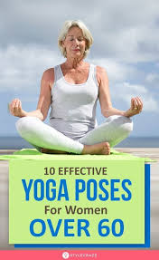 10 Daily Yoga Poses For Women Over 60 Benefits And Tips Yoga For Seniors Yoga Poses Yoga For Elderly