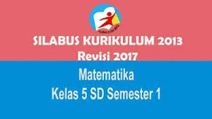 Demikianlah silabus mata pelajaran matematika kelas 4 sd/mi semester 1 dan 2 kurikulum 2013 revisi terbaru yang dapat kami bagikan, semoga bermanfaat. Pin Di Sdn3cimindi Gmail Com