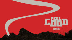 Weathers Feel Good Official Stream Youtube