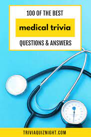 Find out more about specific conditions, prescriptions, and surgical operations in the following medical trivia questions and answers. 100 Medical Trivia Questions And Answers Trivia Quiz Night