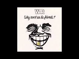 War Why Can T We Be Friends 1975 Full Album Album Art Funk Bands Soul Music