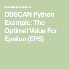 Dbscan Python Example The Optimal Value For Epsilon Eps Tecnologia