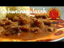 Gulasch Vom Schwein Ddr Rezepte Fur Ostdeutsche Gerichte Zum Kochen Backen Trinken Alles Uber Ostdeutsche Kuche E Ddr Rezepte Schweinegulasch Rezepte