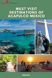 Must Visit Destinations Of Acapulco Mexico Acapulco Mexico Mexico Travel Acapulco