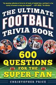 Take this quiz and see how much you know about the game! The Ultimate Football Trivia Book 600 Questions For The Super Fan Price Christopher 9781683583400 Amazon Com Books