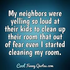 A society can be judged by what it does for its children. Cleaning The House While Your Kids Are Still Home Is Like Shoveling While It S