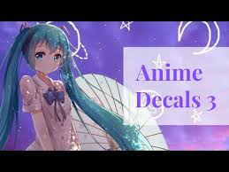 In this article, we have added a list of roblox decal ids and spray paint ids. Roblox Anime Decals 3 Youtube