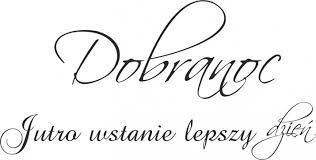 Dekoracyjne napisy na ścianę do sypialni 555 Dobranoc Jutro wstanie lepszy  dzień