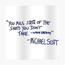 You Miss 100 Of The Shots You Don T Take Wayne Gretzky Michael Scott Poster By Jillarchibold Redbubble