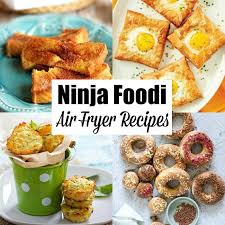 Best Ninja Air Fryer Recipes For Breakfast Lunch Dinner And Dessert If You Have A Ninja Foodi Pressure Cooker And A Air Fryer Recipes Recipes Foodie Recipes