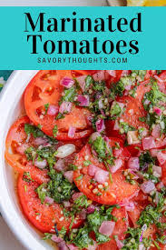 Marinated Tomatoes Recipe Savory Thoughts Recipe Tomato Recipes Marinated Tomatoes Yummy Salad Recipes