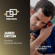 "The world is searching for fun.", Jared Orton is the President of the  Savannah Bananas, a baseball team unlike any you’ve seen before. , They  create an entertainment experience that’s part dance ...