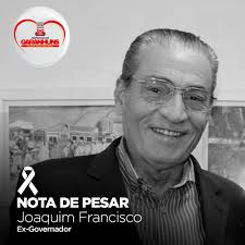 NOTA DE PESAR: Ex-governador Joaquim Francisco