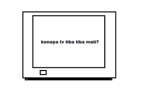 Pada saat pertama kali tv hidup sebentar, sebelum kemudian keluar sinar sudah stanby kembali, kerusakan semacam ini memang susah di tebak letak kerusakanya. Kenapa Tv Tiba Tiba Mati Sendiri Soldiradem Blog