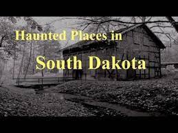 Tbt Top 10 Haunted Places In South Dakota Haunted Places Most Haunted Places South Dakota
