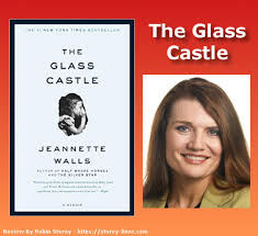 It wasn't until jeannette was seven and her father had a stable job at a. The Glass Castle Jeannette Walls Review Robin Storey