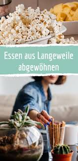 Mit Diesen Tipps Essen Aus Langeweile Endlich Abgewohnen Tipps Gegen Heisshunger Langeweile Abnehmen Leicht Gemacht