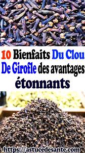 10 Bienfaits Du Clou De Girofle Des Avantages Etonnants Natural Medicine Natural Health Remedies Herbalism