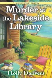 Amateur blonde woman turns white pony on to practice outdoor sex. Murder At The Lakeside Library A Lakeside Library Mystery Danvers Holly 9781643856322 Amazon Com Books