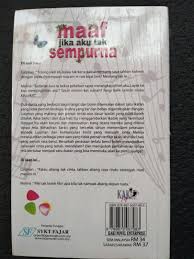 Aku memang tak sempurna, kadang ucapanku tajam, tapi tak ada maksudku untuk melukaimu. Novel Maaf Jika Aku Tak Sempurna By Acik Lana Books Stationery Books On Carousell