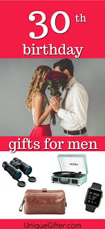Help him celebrate his 30th birthday with a splendid present. Gift Ideas For Your Husband S 30th Birthday Unique Gifter Husband 30th Birthday Birthday Present For Husband Mens Birthday Gifts