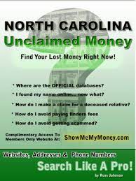 Some of it may be yours, search and claim with your correspondent state officials. Amazon Com North Carolina Unclaimed Money How To Find Free Missing Money Unclaimed Property Funds Book 33 Ebook Johnson Russ Kindle Store