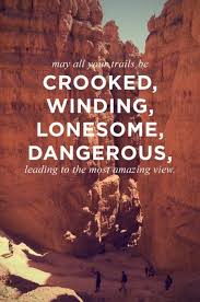 What Makes For An Awesome Trail Adventure Quotes Inspirational Quotes Words