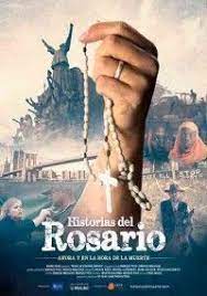 Historias Del Rosario Ahora Y En La Hora De La Muerte Pelicula Peliculas Catolicas Nombres De Peliculas Peliculas