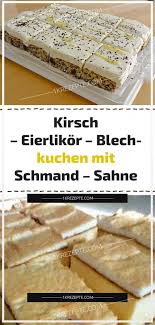 Kirsch Eierlikor Blechkuchen Mit Schmand Sahne 1k Rezepte Eggnog Cake Sour Cream Sweets Treats