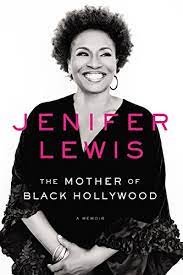 Jenifer jeanette lewis (born january 25, 1957) is an american actress, singer, comedian and activist. The Mother Of Black Hollywood A Memoir English Edition Ebook Lewis Jenifer Amazon De Kindle Shop