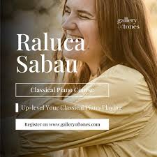🎹 Elevate Your Classical Piano Playing with Raluca Sabau 🎹 🔸 What to  Expect: Comprehensive Coverage: Explore every aspect of classical piano  playing, from the micro to the macro. Expert Guidance: Learn