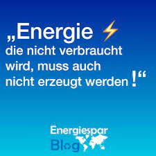 Zitat Energie Energiesparblog Energie Sparen Energie Wissen