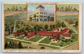 Riverside Community Hospital And Loring Bldg C 1927 Riverside California Dates Riverside California