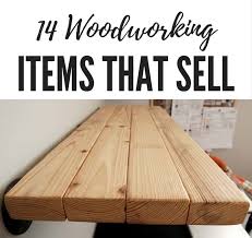 The world's largest collection of 16,000 wood plans suitable for beginners & professionals. 14 Woodworking Items That Sell
