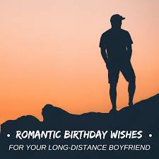 Maybe you would like to learn more about one of these? Heart Touching Happy Birthday Wishes For A Long Distance Boyfriend Holidappy