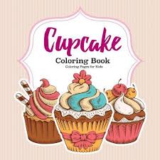 Published by gopal saha on november 2nd 2016. Cupcake Coloring Book By For Kids Coloring Pages Paperback Target