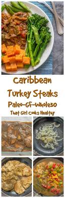 If so, please let us know. Caribbean Turkey Steaks Recipe That Girl Cooks Healthy